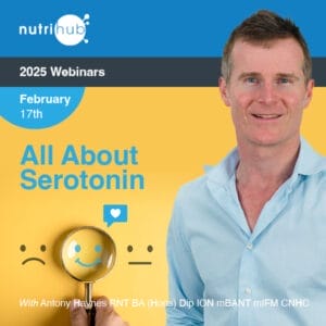 All About Serotonin - nutrihub webinar with Antony Haynes