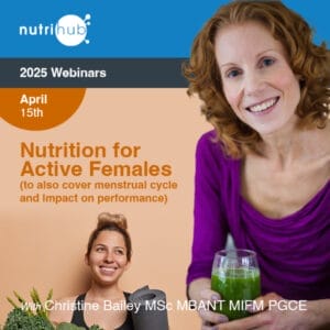 Nutrition for Active Females - nutrihub webinar with Christine Bailey